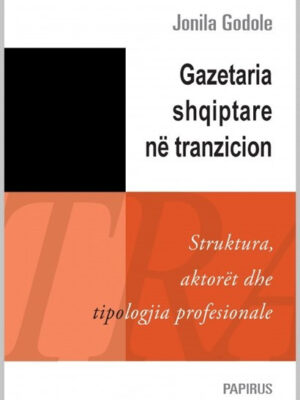 GAZETARIA SHQIPTARE NË TRANZICION