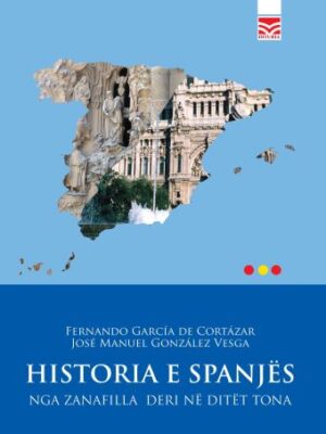 Historia e Spanjës: Nga zanafilla deri në ditët tona