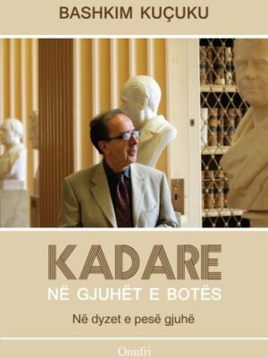 Kadare ne gjuhet e botes