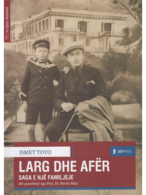 LARG DHE AFËR; SAGA E NJE FAMILJEJE