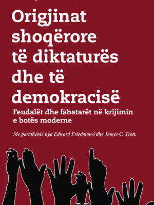 Origjinat shoqerore te diktatures dhe te demokracise