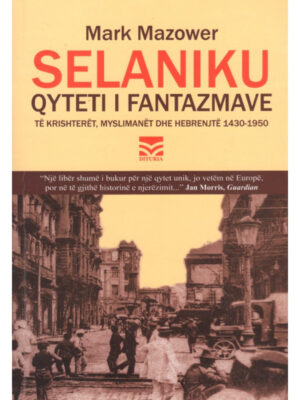 Selaniku, qyteti i fantazmave