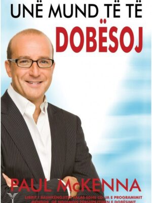 Une mund te te dobesoj