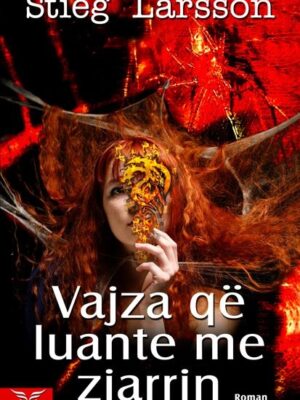 Vajza qe luante me zjarrin