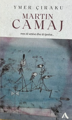 Martin Camaj mes te veteve dhe te tjerve...