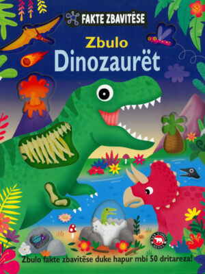 Fakte zbavitese Zbulo dinozauret