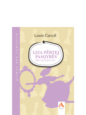 Liza përtej pasqyrës dhe çka gjeti aty